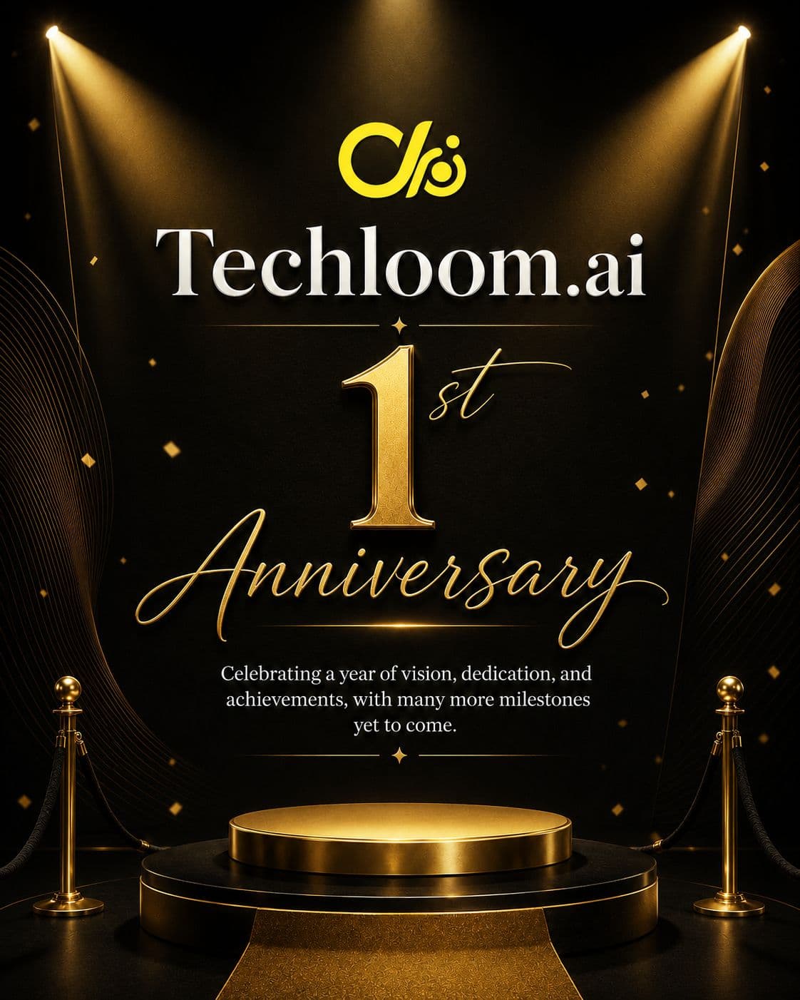 Techloom.ai first anniversary poster with a gold stage and the words 1st Anniversary
